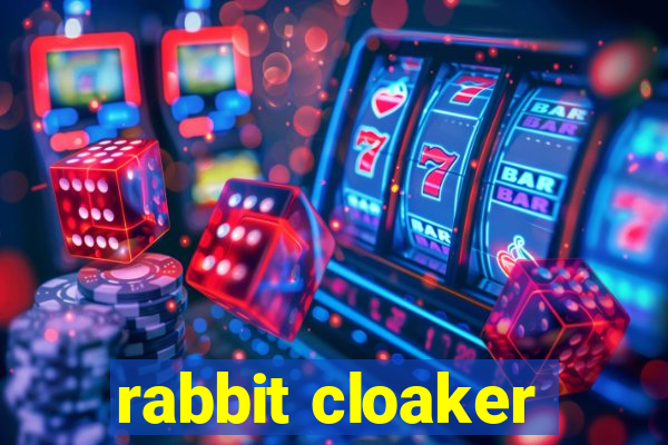 rabbit cloaker